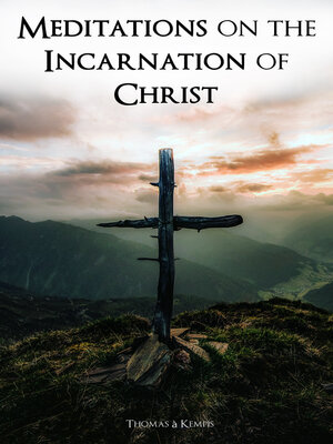 cover image of Meditations on the Incarnation of Christ
